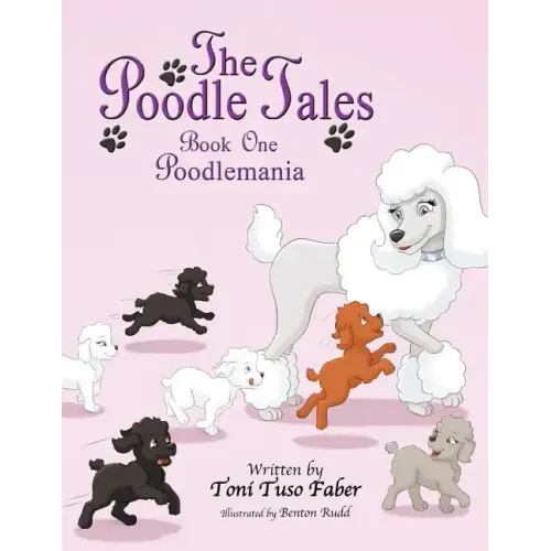 The Poodle Tales: Book One: Poodlemania