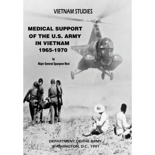 Medical Support of the U.S. Army in Vietnam, 1965-1970