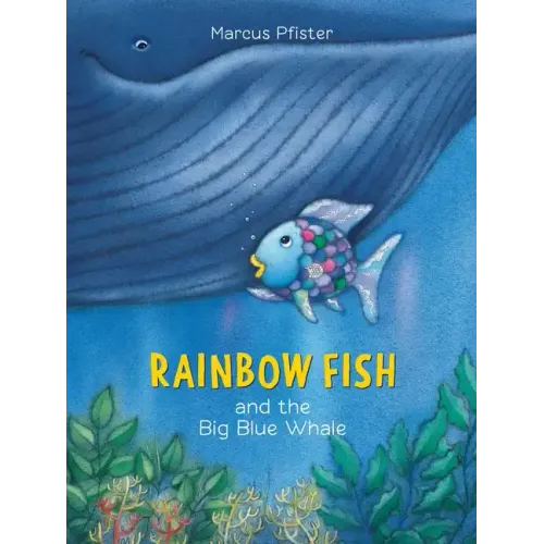 Rainbow Fish and the Big Blue Whale