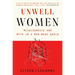 Unwell Women: Misdiagnosis and Myth in a Man-Made World