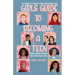 Girls Guide To Becoming A Teen: From Women Changing The World Right Now: 30 Stories Of Strong Women and Strong Girls