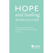Hope and Healing After Suicide: A Practical Guide for People Who Have Lost Someone to Suicide in Ontario