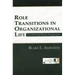 Role Transitions in Organizational Life: An Identity-based Perspective