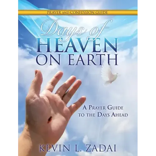 Days of Heaven on Earth Prayer and Confession Guide