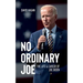No Ordinary Joe: The Life and Career of Joe Biden