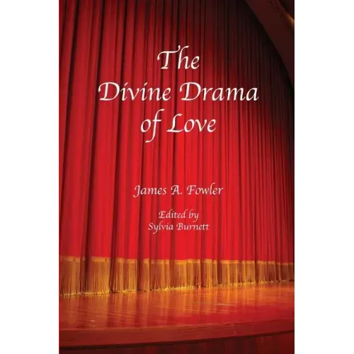 The Divine Drama of Love: The Christian Narrative in Seven Acts