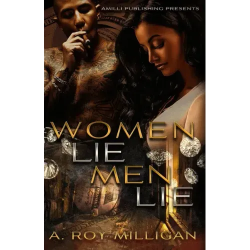 Women Lie Men Lie: A Gritty Urban Fiction Novel of Vengeance and Murder Set in Pontiac, Michigan
