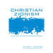Christian Zionism: Navigating the Jewish-Christian Border
