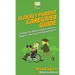 Elderly Parent Caregiver Guide: 101 Tips For Adult Children To Love, Support, and Care For Aging Parents