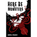 Here Be Monsters