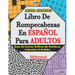 Letra Grande: Libro De Rompecabezas En ESPAÑOL Para ADULTOS Sopa de Letras, Relleno De Palabras, Laberinto & Sudoku. Volúmen 2
