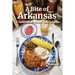 A Bite of Arkansas: A Cookbook of Natural State Delights