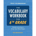 The Vocabulary Workbook for 6th Grade: Weekly Activities to Boost Your Word Power