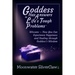 Goddess Has Answers to Life's Tough Problems: Wiccans - How You Can Experience Happiness and Healing Through Goddess's Wisdom