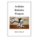 Arduino Robotics Projects