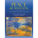 Peace Be with You: Tools and Thoughts to Guide You from Anxiety to Serenity