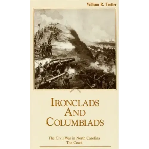 Ironclads and Columbiads: The Coast - Paperback