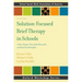 Solution-Focused Brief Therapy in Schools: A 360-Degree View of the Research and Practice Principles