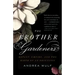 The Brother Gardeners: Botany, Empire and the Birth of an Obession