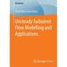 Unsteady Turbulent Flow Modelling and Applications