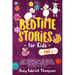 Bedtime Stories For Kids Vol .2: A Collection of Over 25 Short Meditation Stories to Reduce Anxiety, Learn Mindfulness, Increase Relaxation, and Help