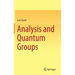 Analysis and Quantum Groups