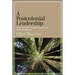 A Postcolonial Leadership: Asian Immigrant Christian Leadership and Its Challenges