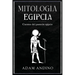 Mitología egipcia: Cuentos del panteón egipcio
