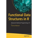 Functional Data Structures in R: Advanced Statistical Programming in R
