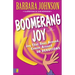 Boomerang Joy: Joy That Goes Around, Comes Around