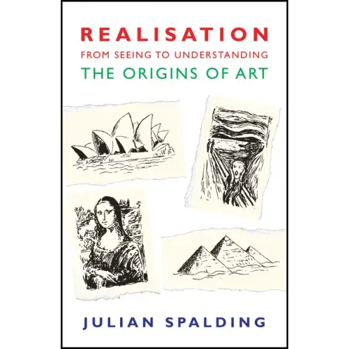Realisation-From Seeing to Understanding: The Origins of Art