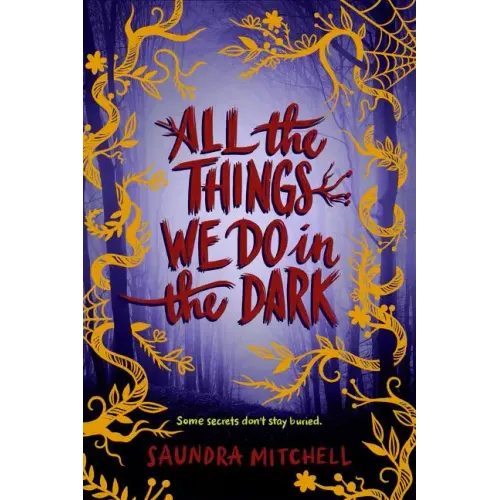 All the Things We Do in the Dark