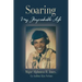 Soaring, My Improbable Life