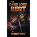 The Dark Lord Bert