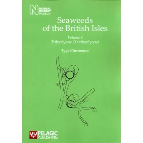 Seaweeds of the British Isles: Tribophyceae (Xanthophyceae)
