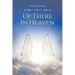 Up There in Heaven