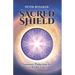 Sacred Shield: Shamanic Protection for the World Today