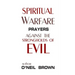 Spiritual Warfare: Prayers Against the Strongholds of Evil