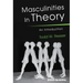 Masculinities in Theory