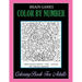 Brain Games, Color By Number: Coloring Book For Adults Relaxation and Stress Relief