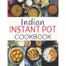 Indian Instant Pot Cookbook: Healthy and Easy Indian Instant Pot Pressure Cooker Recipes