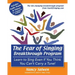 The Fear of Singing Breakthrough Program: Learn to Sing Even if You Think You Can't Carry a Tune!