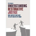 Understanding Restorative Justice: How Empathy Can Close the Gap Created by Crime