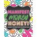 Manifest Money Honey!: A Money Affirmation Coloring Book