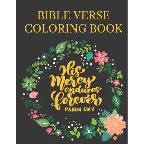 Bible Verse Coloring Book: Bible Verse Mandalas For Adults And Kids