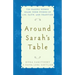 Around Sarah's Table: Ten Hasidic Women Share Their Stories of Life, Fai