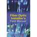Fiber Optic Installer's Field Manual, Second Edition