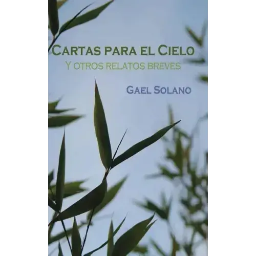 Cartas para el cielo y otros relatos breves: Edición bolsillo