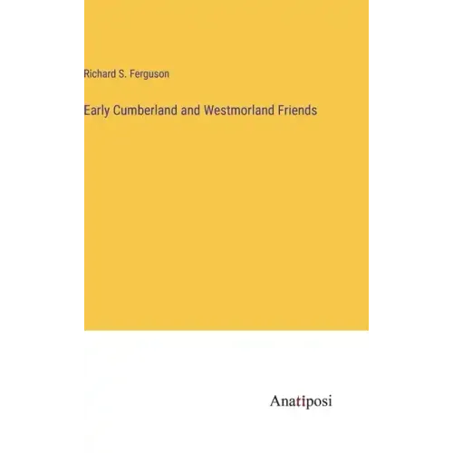 Early Cumberland and Westmorland Friends