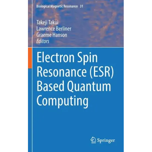 Electron Spin Resonance (Esr) Based Quantum Computing